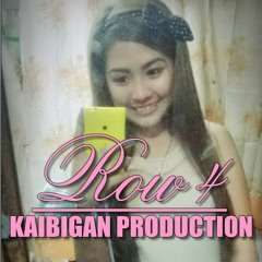 ROW-4 - Lordlaw,Jhandrew,Mr-flipp,Ponchaw(KAIBIGAN PROD.)