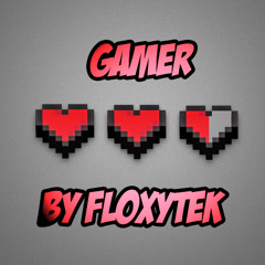 GAMER BY FLOXYTEK