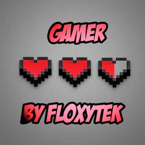 GAMER BY FLOXYTEK