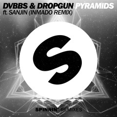 DVBBS & Dropgun - Pyramids  Ft. Sanjin (Inmado Remix) [Out Now]