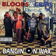 Bloods & Crips - Puttin' In Work