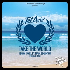 Yinon Yahel Ft Maya - Take The World (Original Mix) GUAREBER RECORDINGS GRS001 SC PREVIEW