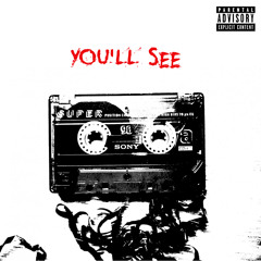 You'll See (Bad Boy Freestyle)