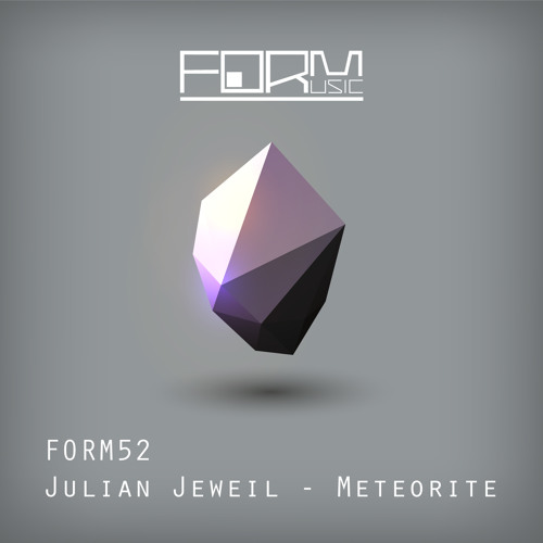 PREVIEW - Form 52 - Julian Jeweil - Meteorite EP