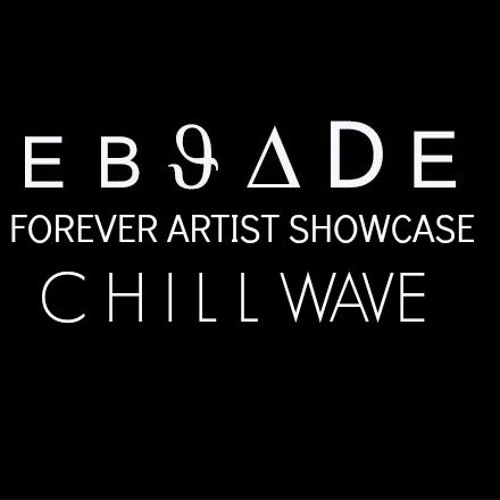 EF- Artist Showcase Chillwave