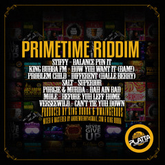 PRIMETIME RIDDIM - KING BUBBA FM - HOW YUH WANT IT (BAM!)