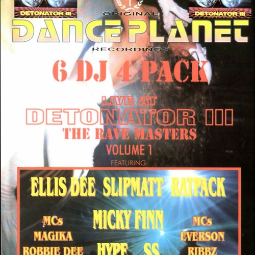 MICKEY FINN-DANCE PLANET - DETONATOR VOL 3 PART 1 19.03.1994