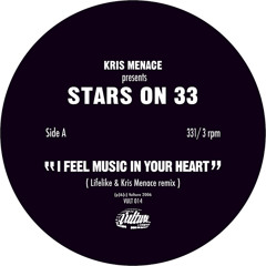 Stars On 33 - I Feel Music In Your Heart (Lifelike & Kris Menace Remix)