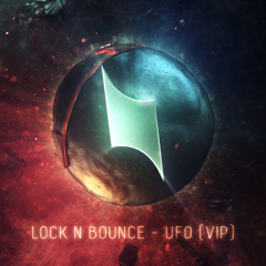 [Dubstep] Lock N Bounce - UFO (VIP)