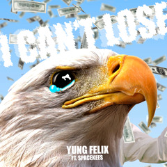 Yung Felix - I Can't Lose (ft. SpaceKees)