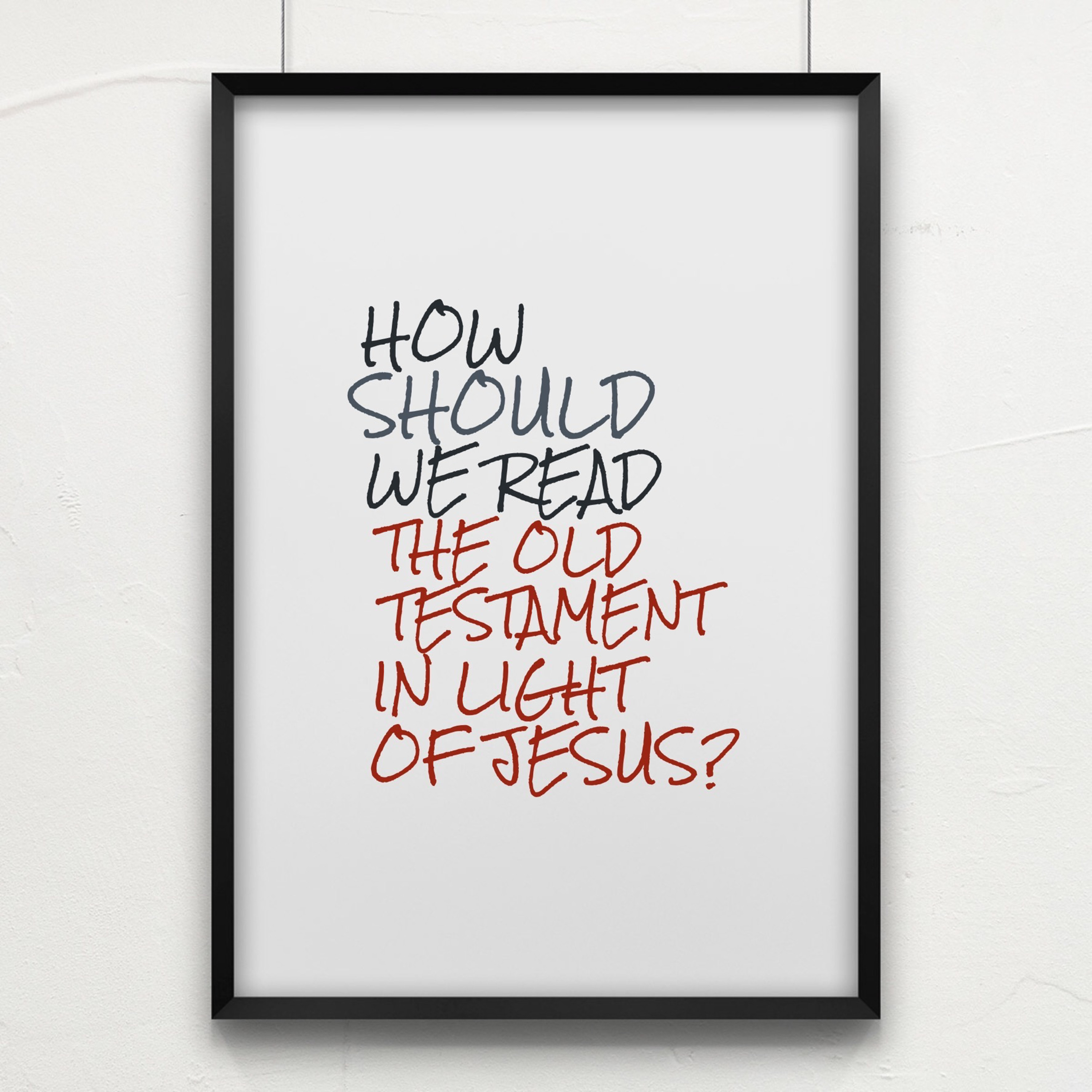Episode 2: "How should we read the Old Testament in light of Jesus?" episode artwork
