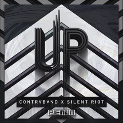 Contrvbvnd ✖ Silent Riot - UP