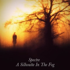 A Silhouette In The Fog