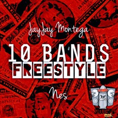 10 Bands Freestyle Feat. Nes