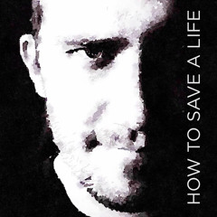 How To Save A Life (The Fray Cover)