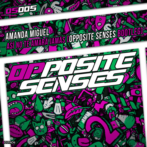 OS005 - Amanda Miguel - Así No Te Amará Jamás (Opposite Senses Bootleg) FREE DOWNLOAD