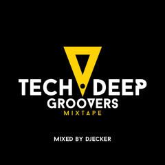 TechDeep Groovers #001 - Djecker Guestmix