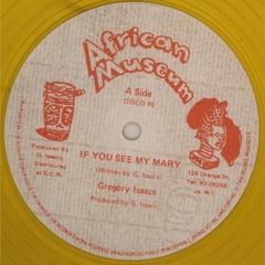 Gregory Isaacs "If You See My Mary" (African Museum) 12"