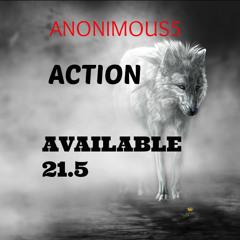 ANONIMOUS5 - Action (OUT NOW)