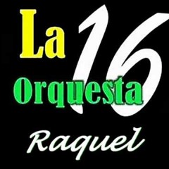 Raquel   Orqueta La 16