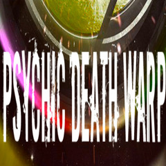 Psychic Death Warp 3.0
