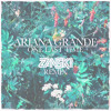 Ariana Grande One Last Time Zanski Remix Mp3