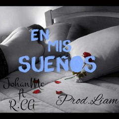 En Mis Sueños - R.ca Ft JohanMc (Prod.Liam)