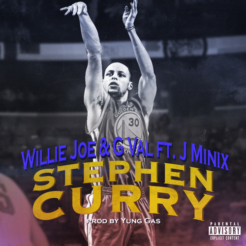 Willie Joe & G Val ft J Minixx - Stephen Curry [Thizzler.com]