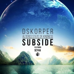 Subject: dsk & Altered State Of Kindness - Subside ( feat.Seyha )[ Pandora Music Planet ]
