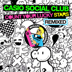 Casio Social Club - Count Your Lucky Stars (Joeblack 'Boogie' Remix) (Preview)