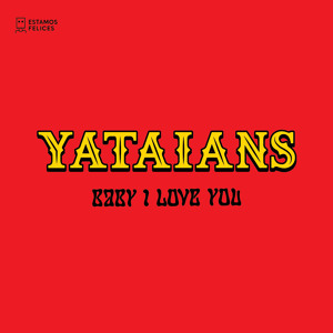 Yataians - Baby I Love You