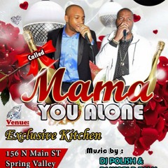 SB PROMOTIONS  MAMA YOU ALONE PARTY 5/2015