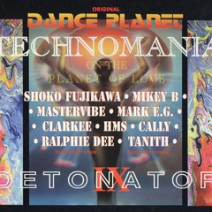MIKEY B- DANCE PLANET - DETONATOR VOL 9 - ON THE PLANET OF LOVE 11.11.95 (TECHNOMANIA)