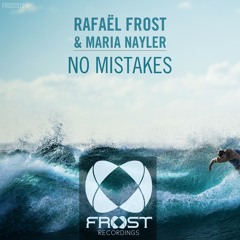 Rafael Frost & Maria Nayler - No Mistakes (Original Mix)