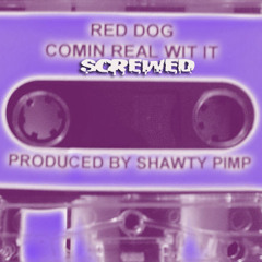Red Dog - Gotta Make Killin Screwed '15