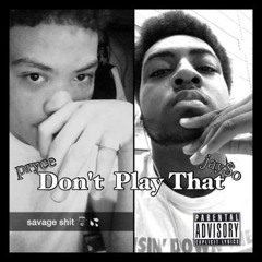Pryce x Jay$o - Dont Play That