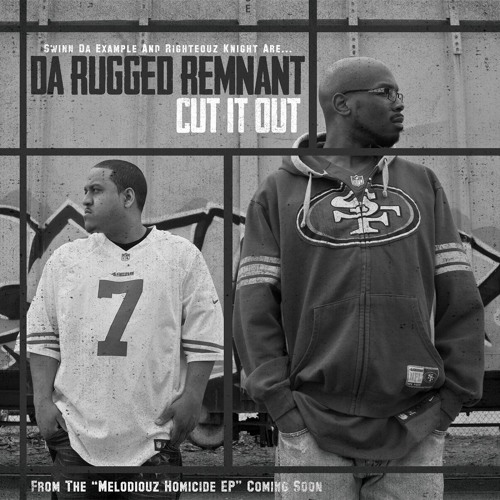 Da Rugged Remnant - Cut It Out