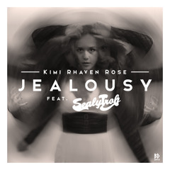 Kimi Rhaven Rose - Jealousy  Ft. Sealy Troh