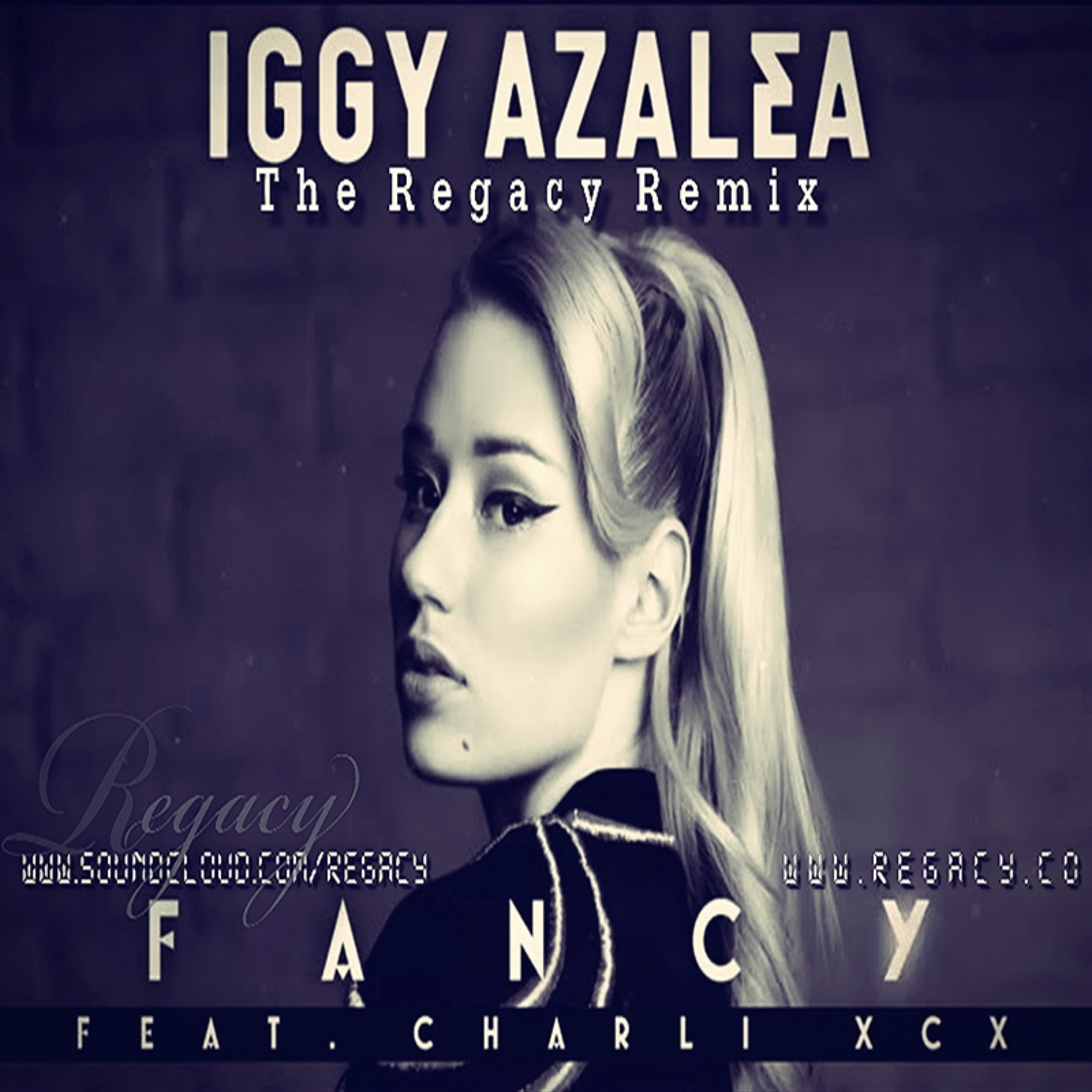 Iggy Azalea Ft Charli XCX - Fancy (The Regacy Remix) episode artwork