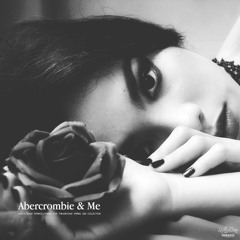 ABERCROMBIE & ME (PROD. KEYBOARD KID)