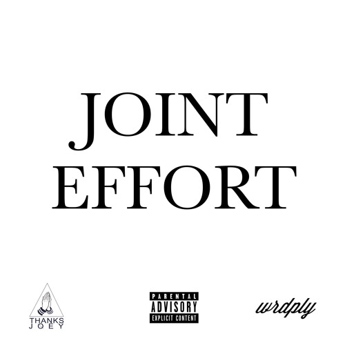 Joint Effort (Prod. Thanks Joey)