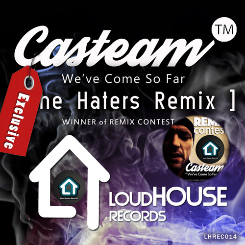 Stream Casteam - We've Come So Far (The Haters Remix) by Loud House ...