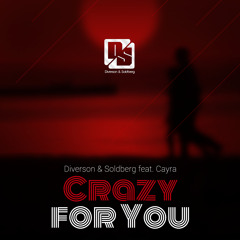 Diverson & Soldberg ft. Cayra - Crazy For You (Yelhigh! Remix)