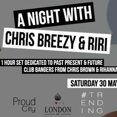 Chris Brown & Rhianna Mini Mix- Saturday May 30th|| #Trending #ProudCity