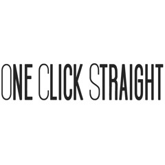One Click Straight - Here's The Truth