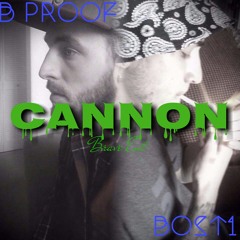 B Proof X Bost1- Cannon (BraveMix)