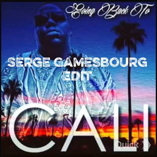Notorious BIG 'Going Back To Cali' (Serge Gamesbourg West Side Edit) (Clean) FREE DL
