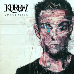 KDrew - Come Alive