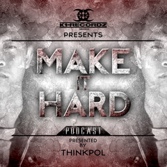 MAKE IT HARD