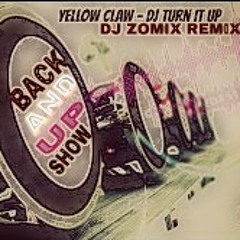 Yellow Claw - Dj Turn It Up(DJ ZOMIX REMIX) (BACK AND UP SHOW)  à Saint-Marc